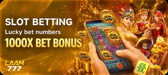 LAAM777 LUCKY Bet Bonus